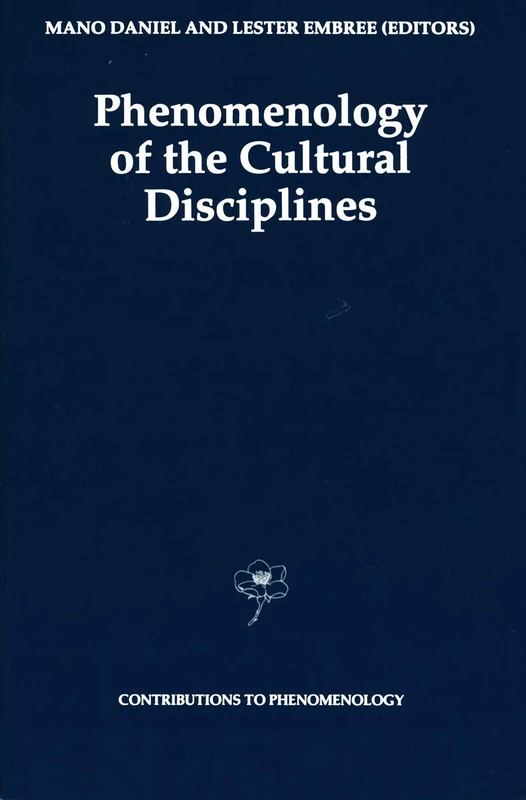 Phenomenology of the Cultural Disciplines: 16 (Contributions to Phenomenology, 16)