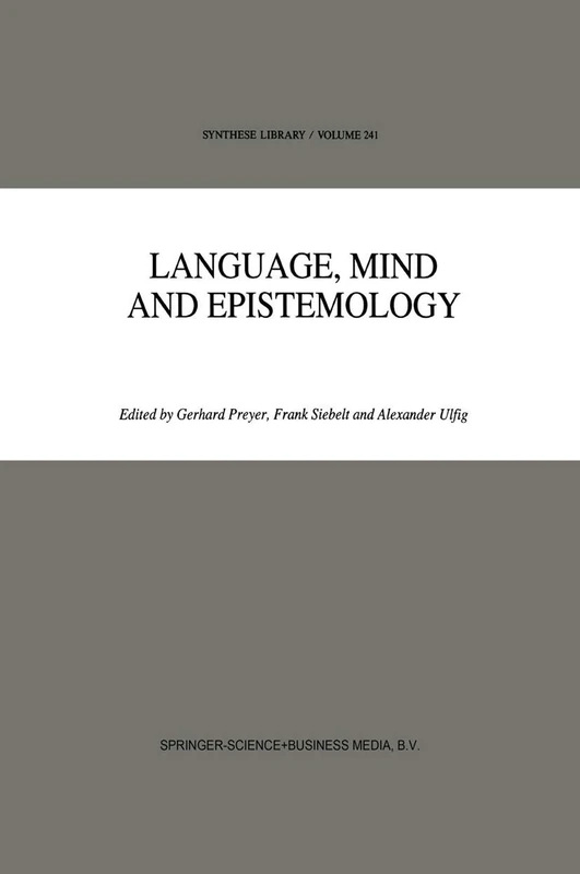 Language, Mind and Epistemology: On Donald Davidson’s Philosophy: 241 (Synthese Library, 241)
