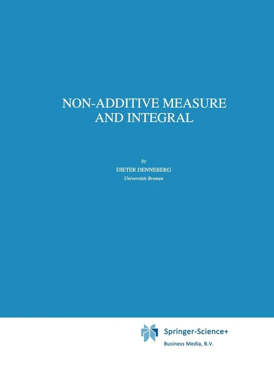 Non-Additive Measure and Integral: 27 (Theory and Decision Library B, 27)