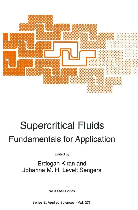 Supercritical Fluids: Fundamentals for Application: 273 (NATO Science Series E:, 273)
