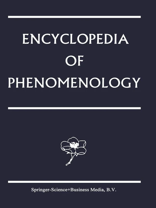 Encyclopedia of Phenomenology: 18 (Contributions to Phenomenology, 18)