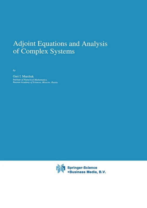 Adjoint Equations and Analysis of Complex Systems: 295 (Mathematics and Its Applications, 295) - Image 1