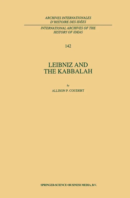 Leibniz and the Kabbalah: 142 (International Archives of the History of Ideas Archives internationales d'histoire des idées, 142)
