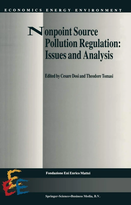 Nonpoint Source Pollution Regulation: Issues and Analysis: 3 (Economics, Energy and Environment, 3) - Image 1