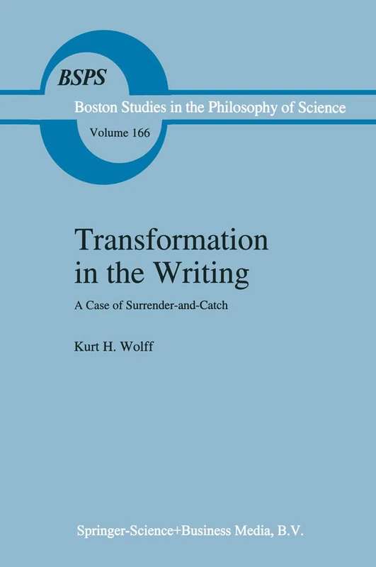 Transformation in the Writing: A Case of Surrender-and-Catch: 166 (Boston Studies in the Philosophy and History of Science, 166) - Image 1