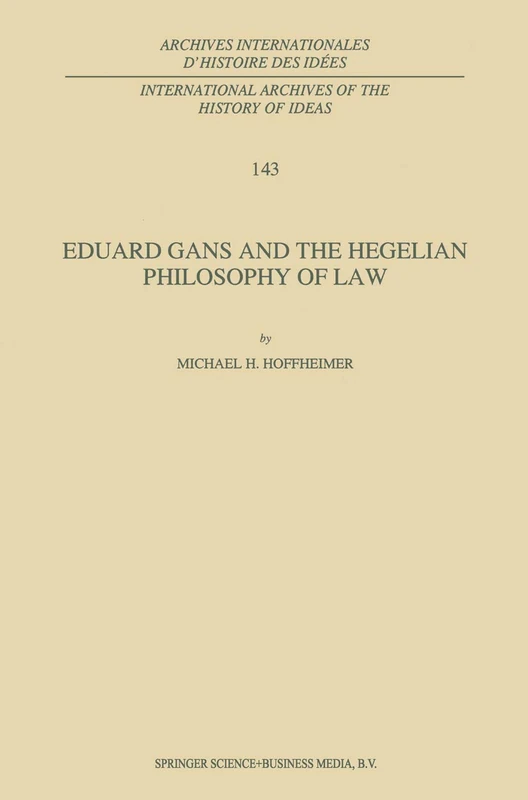 Springer - Eduard Gans and the Hegelian Philosophy of Law
