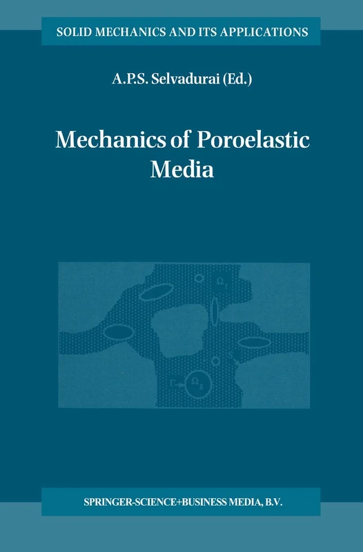 Mechanics of Poroelastic Media: 35 (Solid Mechanics and Its Applications, 35)