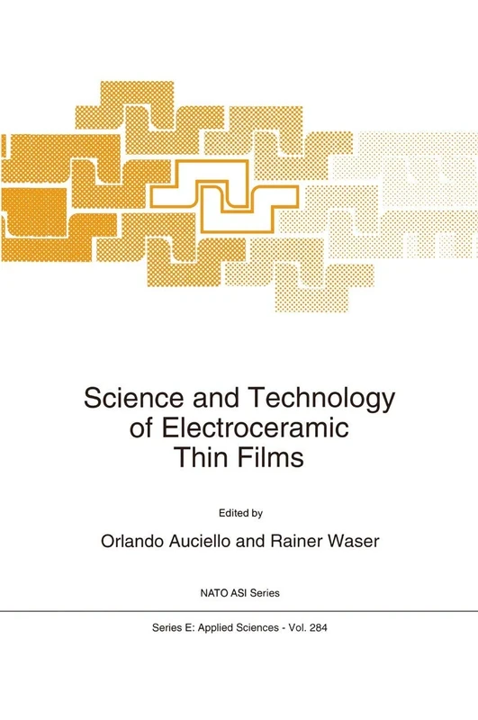 Science and Technology of Electroceramic Thin Films: 284 (NATO Science Series E:, 284)