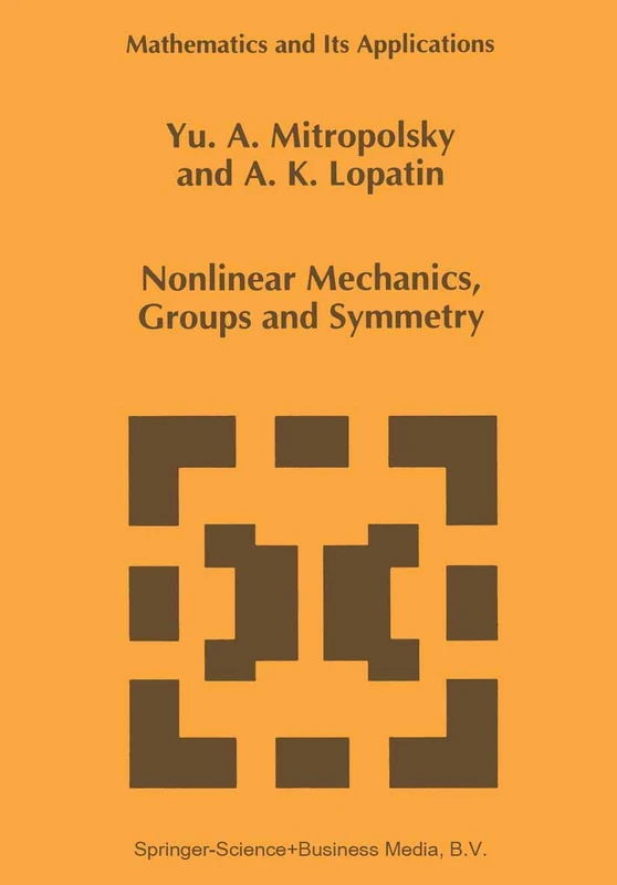 Springer Nonlinear Mechanics, Groups and Symmetry: 319 Book