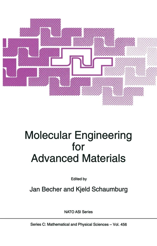 Molecular Engineering for Advanced Materials: 456 (Nato Science Series C:, 456)