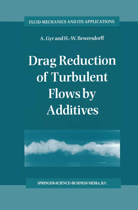 Springer Drag Reduction of Turbulent Flows by Additives - Book 32