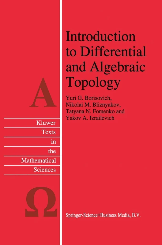 Introduction to Differential and Algebraic Topology: 9 (Texts in the Mathematical Sciences, 9)