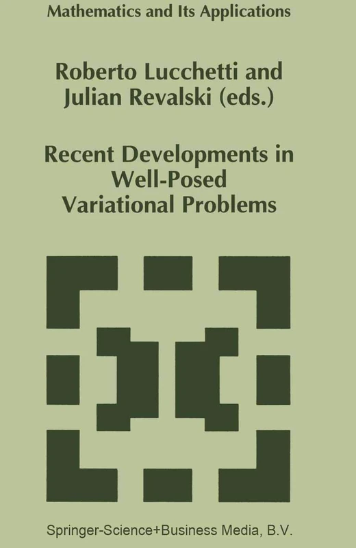 Recent Developments in Well-Posed Variational Problems: 331 (Mathematics and Its Applications, 331)