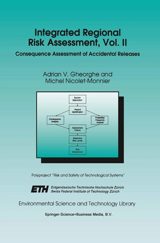 Integrated Regional Risk Assessment, Vol. II: Consequence Assessment of Accidental Releases: 4 (Environmental Science and Technology Library, 4)