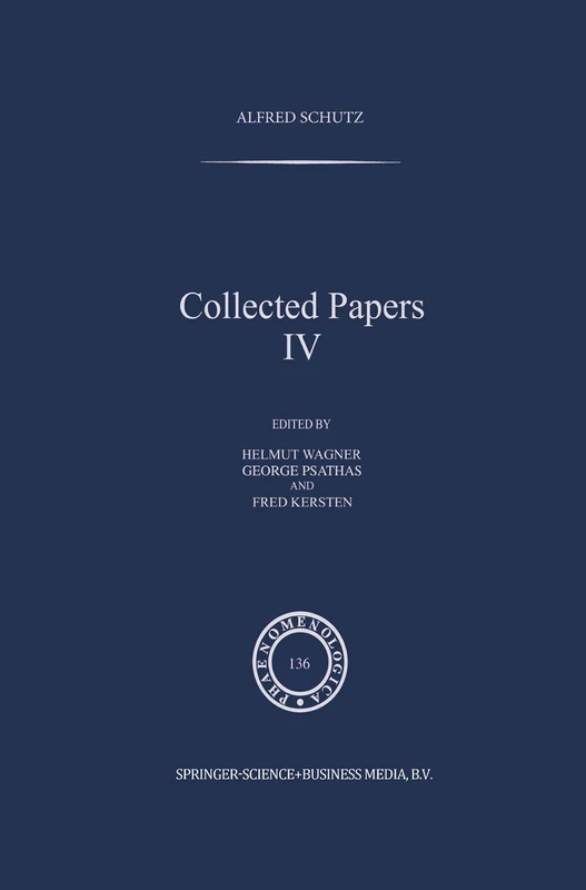 Springer Collected Papers IV: 136 (Phaenomenologica, 136)