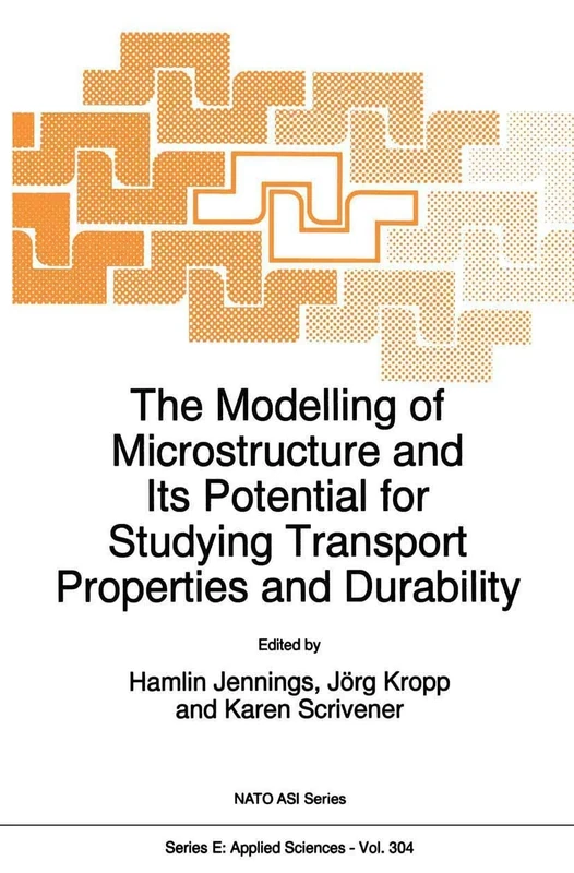 The Modelling of Microstructure and its Potential for Studying Transport Properties and Durability: 304 (NATO Science Series E:, 304)