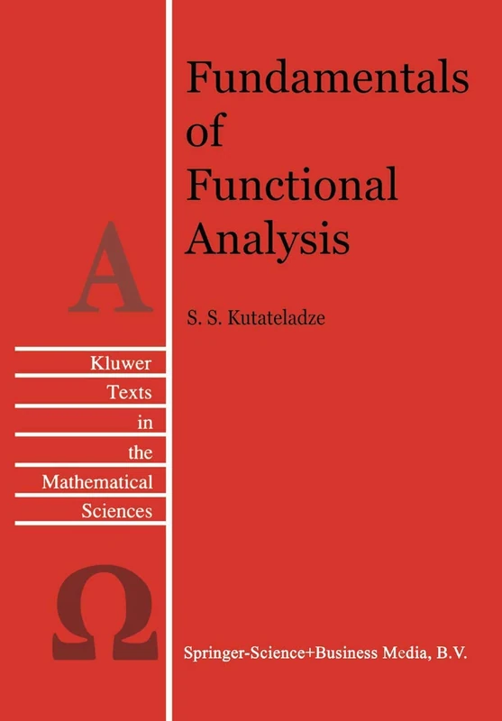Fundamentals of Functional Analysis: 12 (Texts in the Mathematical Sciences, 12)