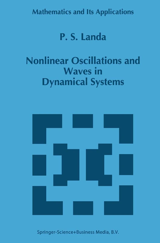 Nonlinear Oscillations and Waves in Dynamical Systems: 360 (Mathematics and Its Applications, 360)