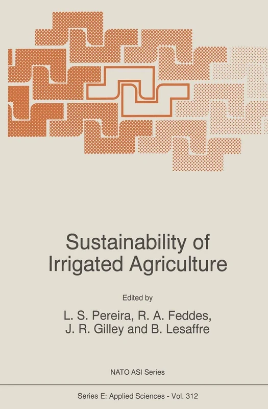 Sustainability of Irrigated Agriculture: 312 (NATO Science Series E:, 312)
