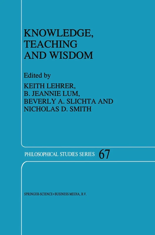 Springer - Knowledge, Teaching and Wisdom: 67 Philosophical Studies