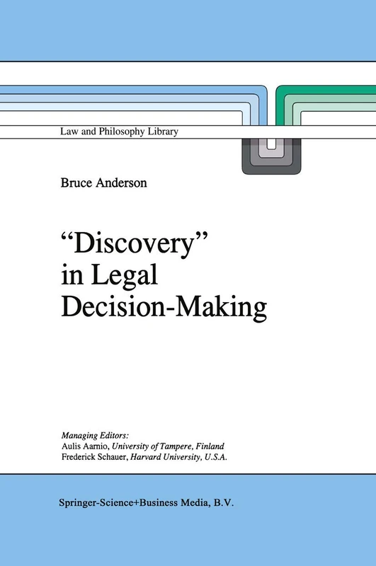 `Discovery' in Legal Decision-Making: 24 (Law and Philosophy Library, 24)