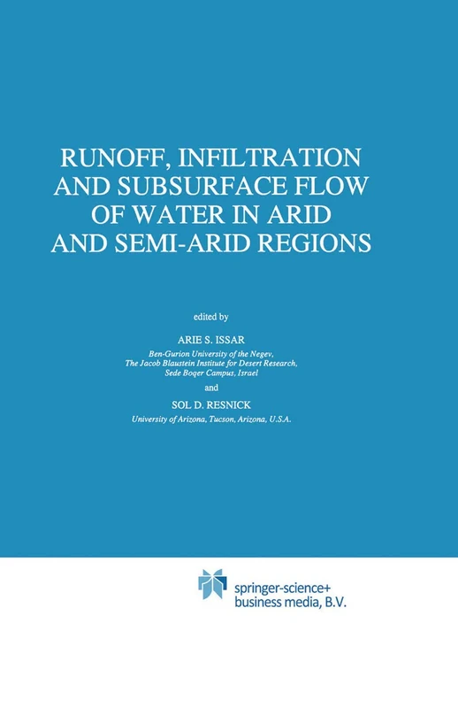 Runoff, Infiltration and Subsurface Flow of Water in Arid and Semi-Arid Regions: 21 (Water Science and Technology Library, 21)
