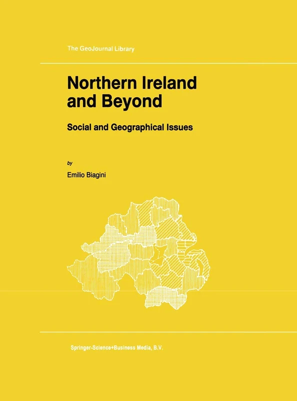 Northern Ireland and Beyond: Social and Geographical Issues: 33 (GeoJournal Library)