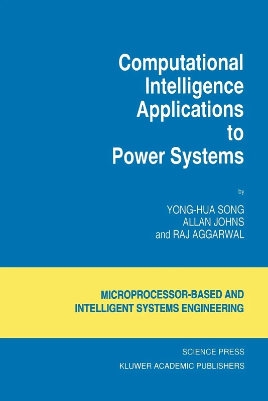 Computational Intelligence Applications to Power Systems: 15 (Intelligent Systems, Control and Automation: Science and Engineering, 15)