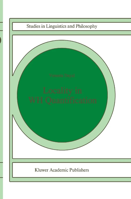Locality in WH Quantification: Questions and Relative Clauses in Hindi: 62 (Studies in Linguistics and Philosophy, 62)