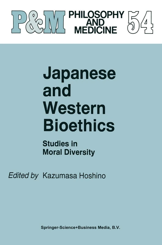 Springer Japanese and Western Bioethics - Studies in Moral Diversity