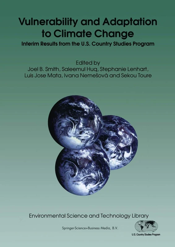 Vulnerability and Adaptation to Climate Change: Interim Results from the U.S. Country Studies Program: 8 (Environmental Science and Technology Library, 8)