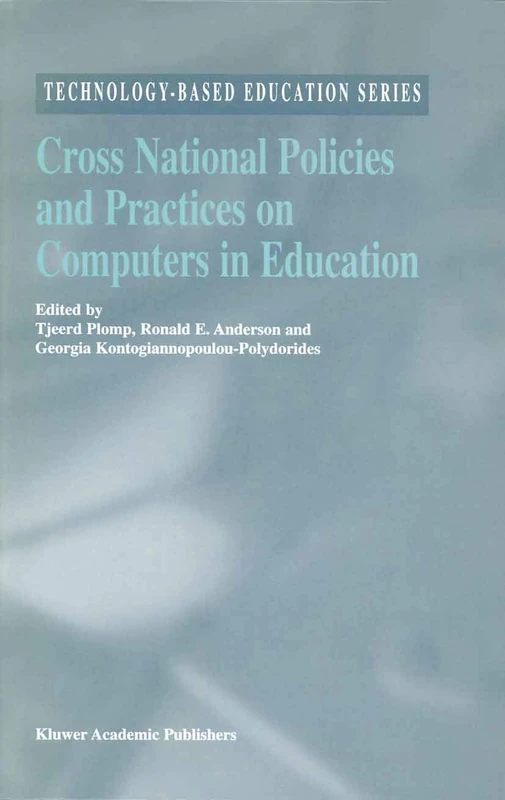 Cross National Policies and Practices on Computers in Education: 1 (Technology-Based Education Series, 1)