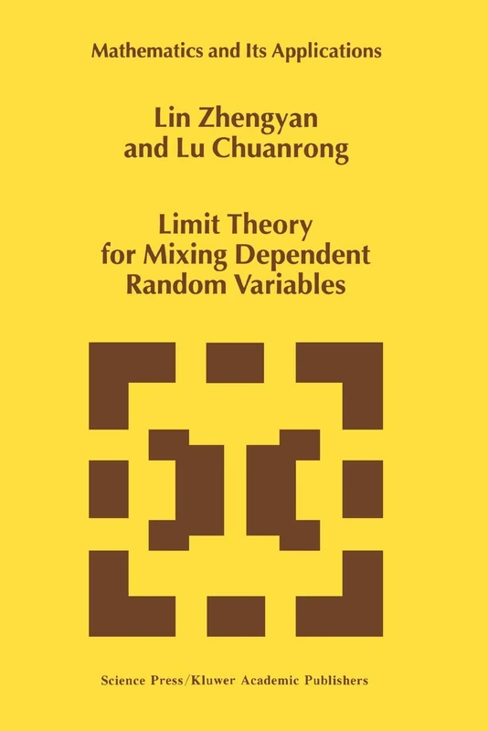 Limit Theory for Mixing Dependent Random Variables: 378 (Mathematics and Its Applications, 378)