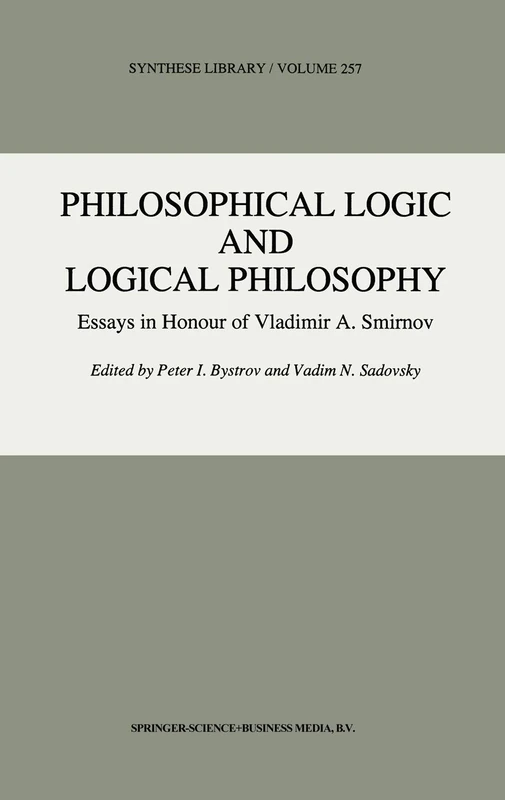 Philosophical Logic and Logical Philosophy: 257 (Synthese Library, 257)