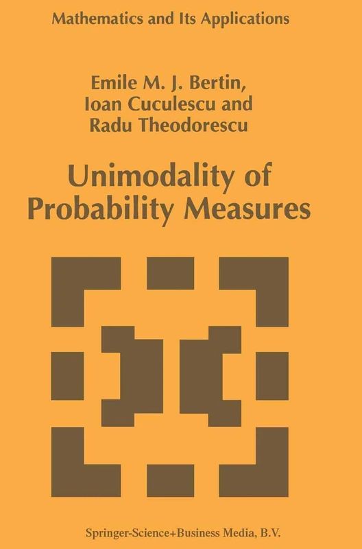Unimodality of Probability Measures: 382 (Mathematics and Its Applications, 382)