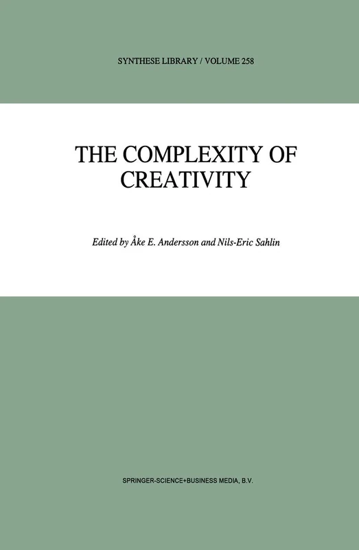 The Complexity of Creativity: 258 (Synthese Library, 258)