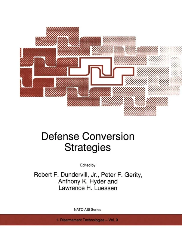 Defense Conversion Strategies: 9 (NATO Science Partnership Subseries: 1, 9)