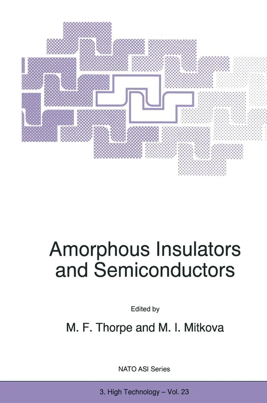 Amorphous Insulators and Semiconductors: 23 (NATO Science Partnership Subseries: 3, 23)