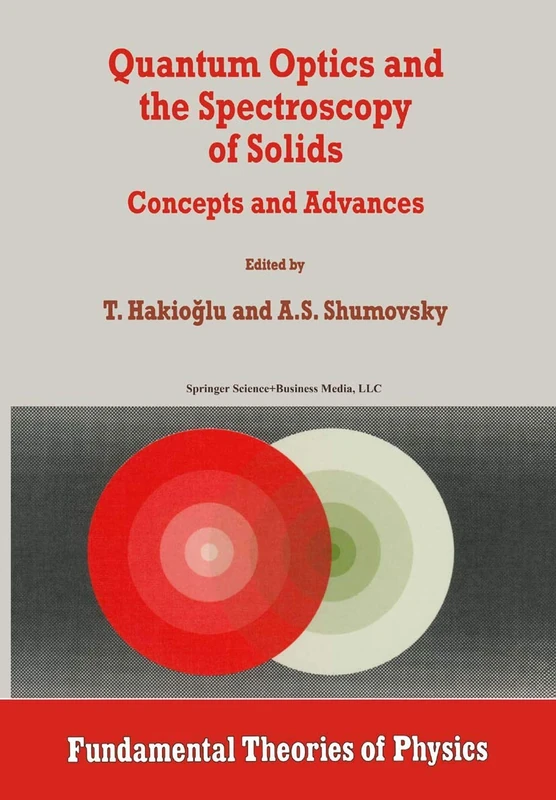 Quantum Optics and the Spectroscopy of Solids: Concepts and Advances: 83 (Fundamental Theories of Physics, 83)