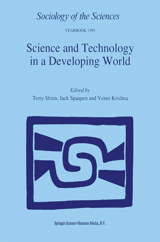 Science and Technology in a Developing World: 19 (Sociology of the Sciences Yearbook, 19)