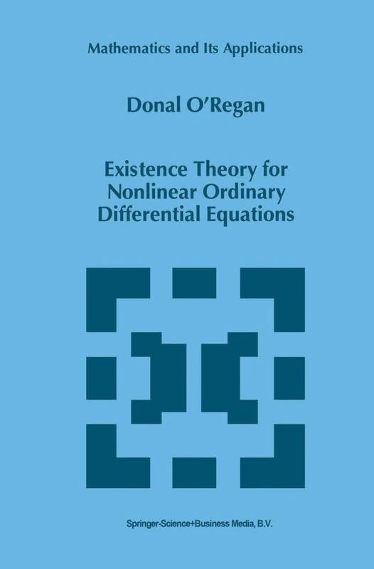 Springer Existence Theory for Nonlinear ODEs - Mathematics 398