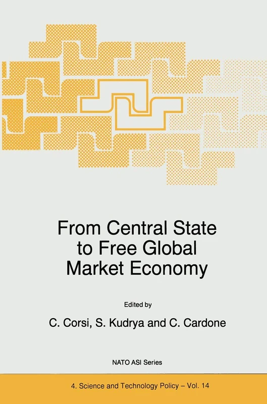 From Central State to Free Global Market Economy: 14 (NATO Science Partnership Subseries: 4, 14)