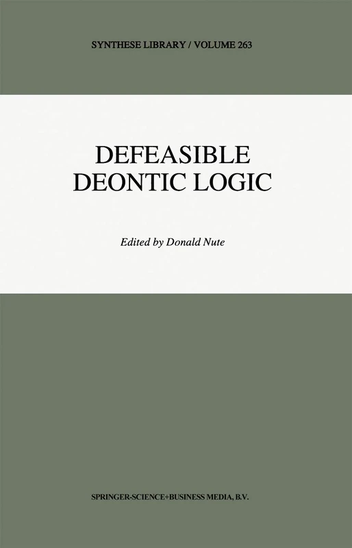 Defeasible Deontic Logic: 263 (Synthese Library, 263)