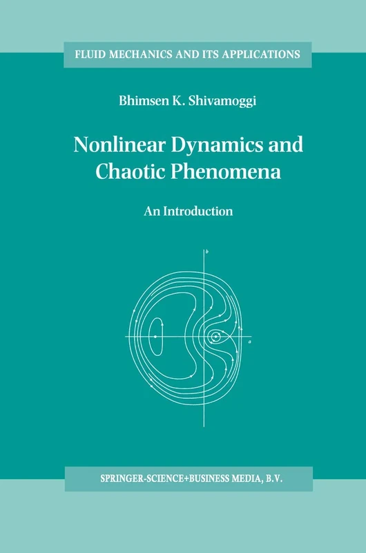 Nonlinear Dynamics and Chaotic Phenomena: An Introduction: 42 (Fluid Mechanics and Its Applications, 42)