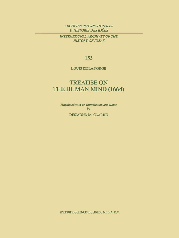 Treatise on the Human Mind (1666): 153 (International Archives of the History of Ideas Archives internationales d'histoire des idées, 153)