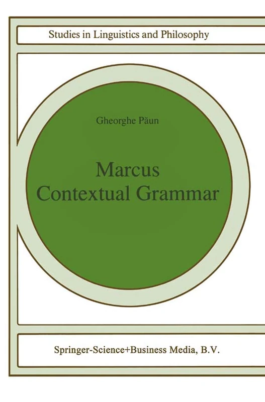 Marcus Contextual Grammars: 67 (Studies in Linguistics and Philosophy, 67)