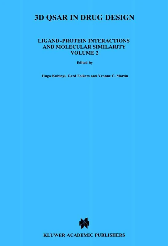 3D QSAR in Drug Design: Ligand-Protein Interactions and Molecular Similarity (Three-Dimensional Quantitative Structure Activity Relationships): 2