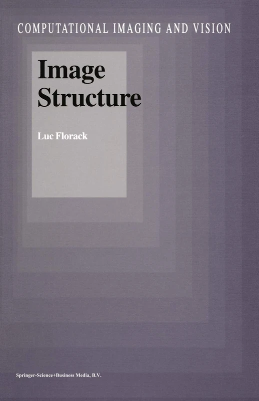 Image Structure: 10 (Computational Imaging and Vision, 10)