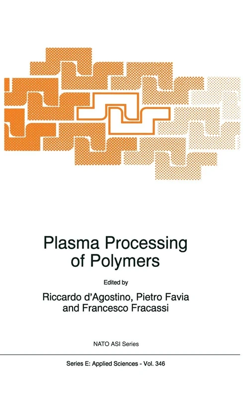 Plasma Processing of Polymers: 346 (NATO Science Series E:, 346)