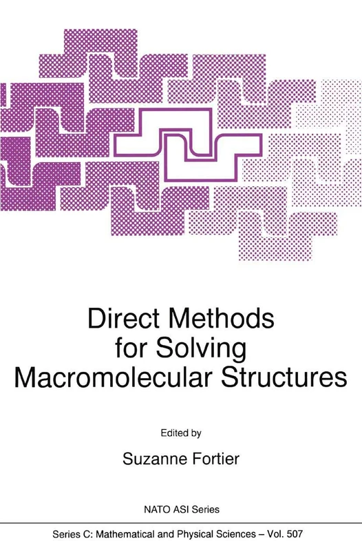 Direct Methods for Solving Macromolecular Structures: 507 (Nato Science Series C:, 507)